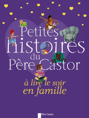 petites histoires du père castor à lire le soir en famille