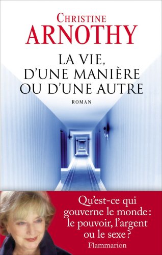 la vie d'une manière ou d'une autre  