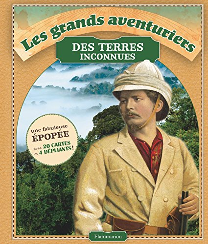 les grands aventuriers des terres inconnues  