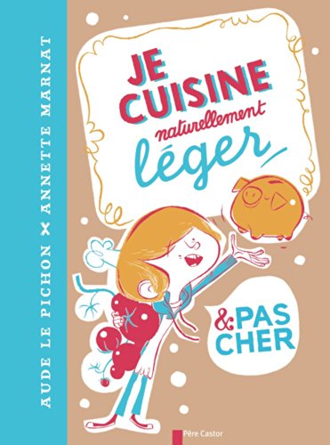 je cuisine naturellement léger & pas cher