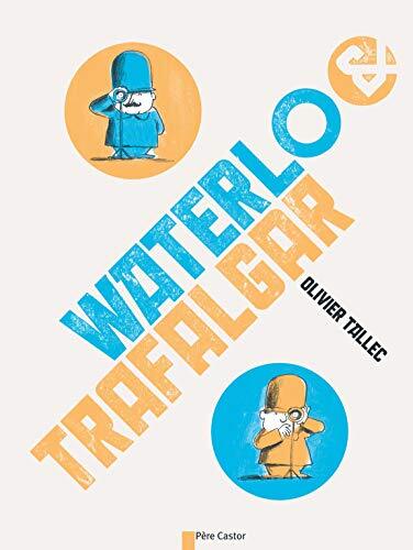 waterlo & trafalgar