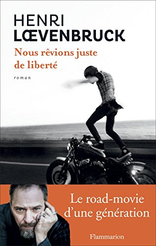 nous rêvions juste de liberté