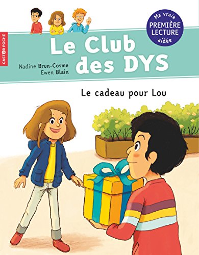 le club des dys / le cadeau pour lou / 1res lectures  