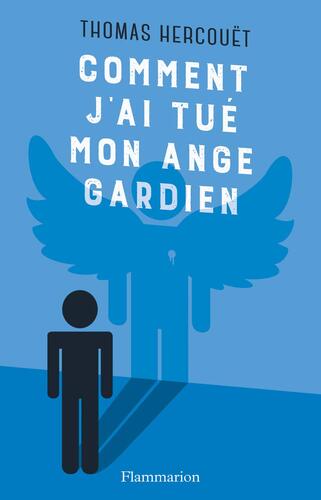 comment j'ai tué mon ange gardien