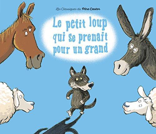 le petit loup qui se prenait pour un grand  
