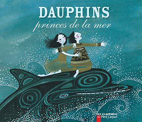 dauphins princes de la mer