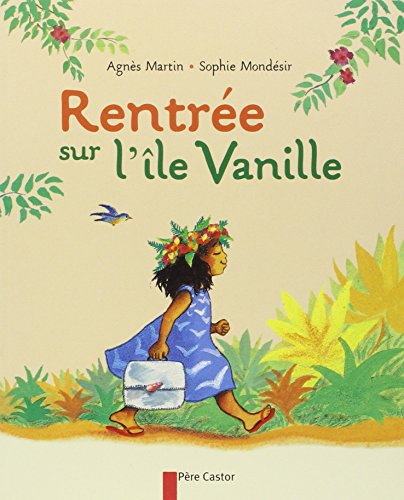 rentrée sur l'île vanille