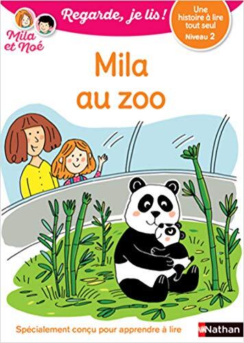 regarde je lis! une histoire à lire tout seul - mila au zoo niveau 2