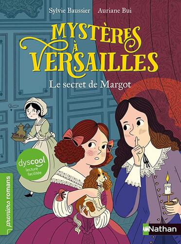 dyscool-mystères à versailles - tome 1 le secret de margot