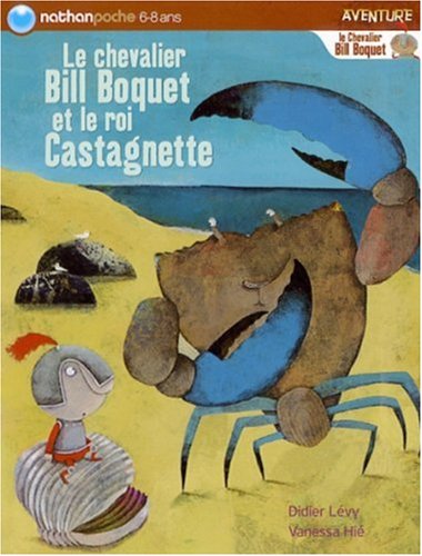 le chevalier bill boquet et le roi castagnette  