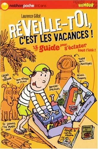 réveille-toi, c'est les vacances !