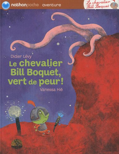 le chevalier bill boquet vert de peur !  