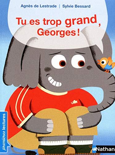 tu es trop grand, georges !