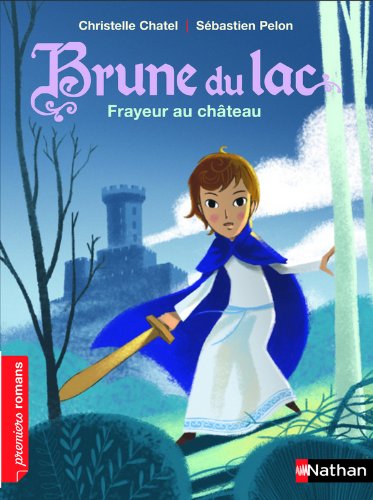 brune du lac, frayeur au château