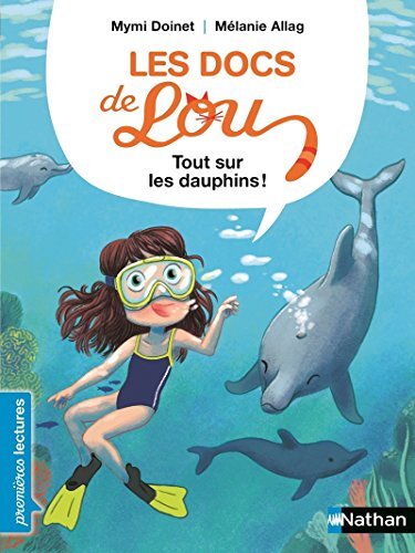 les animaux de lou : tout sur les dauphins !  