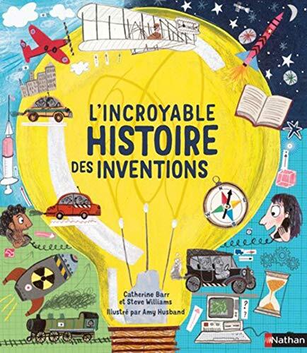 l' incroyable histoire des inventions  
