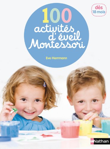 100 activités d'éveil montessori
