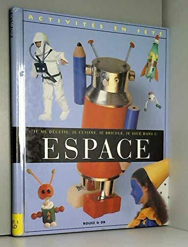 je me déguise, je cuisine, je bricole, je joue dans l'espace
