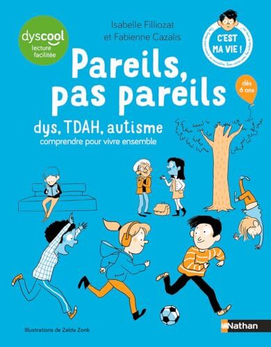 pareils, pas pareils : dys, tdah, autisme