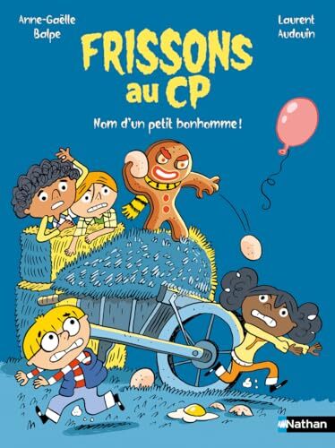 frissons au cp : nom d'un petit bonhomme !