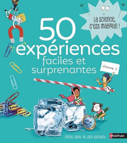 50 expériences faciles et surprenantes [2]