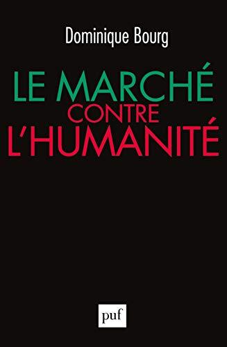 le marché contre l'humanité  
