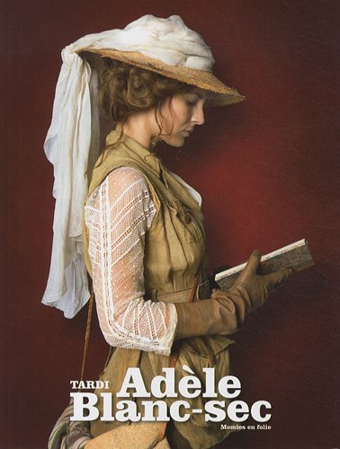 adèle blanc-sec, tome 4 : momies en folie : edition limitée