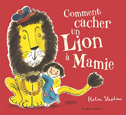 comment cacher un lion à mamie