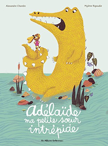 adélaïde ma petite soeur intrépide