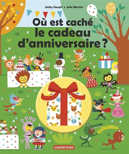 où est caché le cadeau d'anniversaire ?