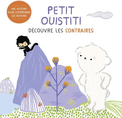 petit ouistiti découvre les contraires