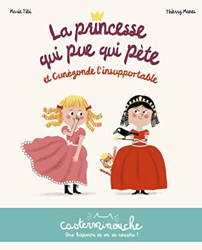la princesse qui pue qui pète et cunégonde l'insupportable  