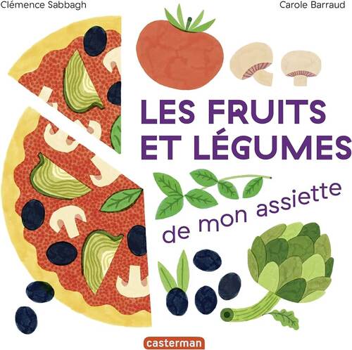 les fruits et légumes de mon assiette  