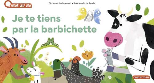 je te tiens par la barbichette
