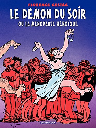 le démon du soir ou la ménopause héroïque  