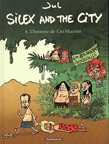 silex and the city - l'homme de cro-macron [8]