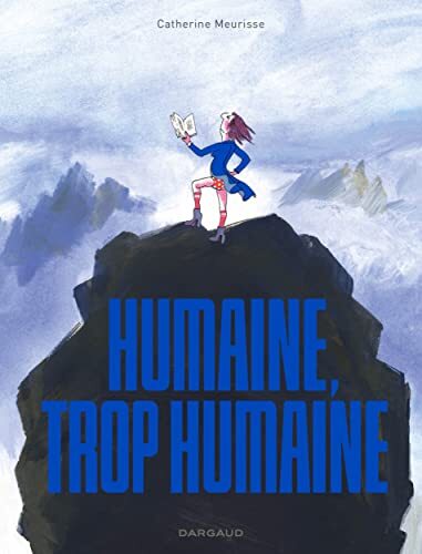 humaine, trop humaine