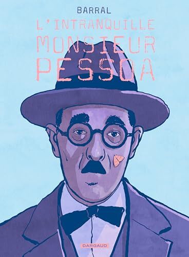 l' intranquille monsieur pessoa  