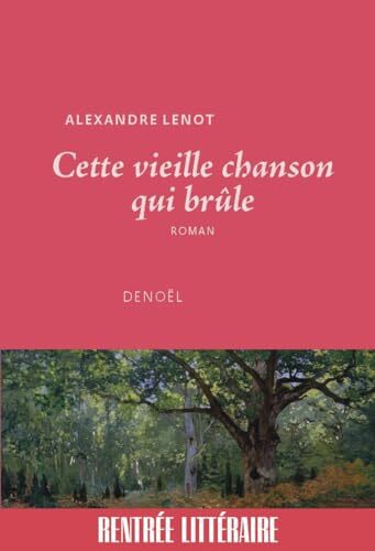 cette vieille chanson qui brûle