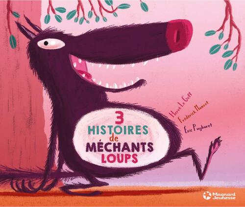 trois histoires de méchants loups