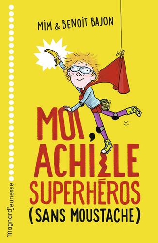 moi, achille superhéros (sans moustache)