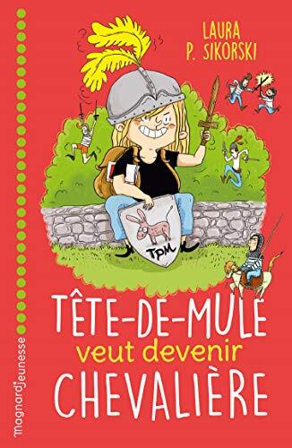 tête-de-mule veut devenir chevalière