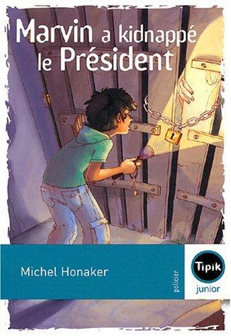 marvin a kidnapé le président