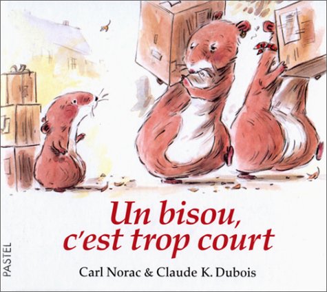 un bisou, c'est trop court  