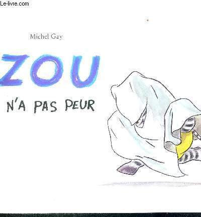 zou n'a pas peur