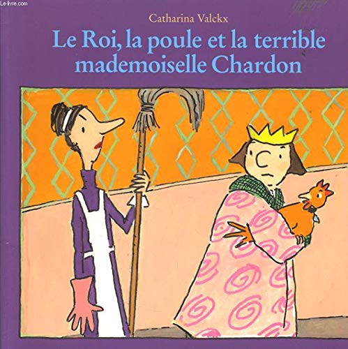 le roi la poule et la terrible mademoise  