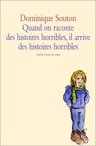 quand on raconte des histoires horribles, il arrive des histoires horribles