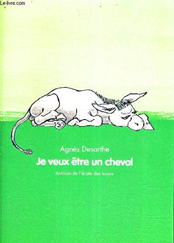 je veux être un cheval