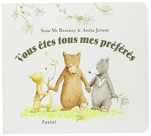 vous êtes tous mes préférés