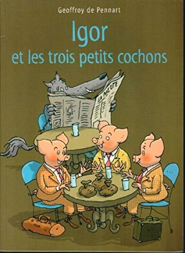 igor et les trois petits cochons